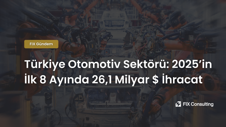 Türkiye Otomotiv Sektörü: 2025'in İlk 8 Ayında 26,1 Milyar $ İhracat