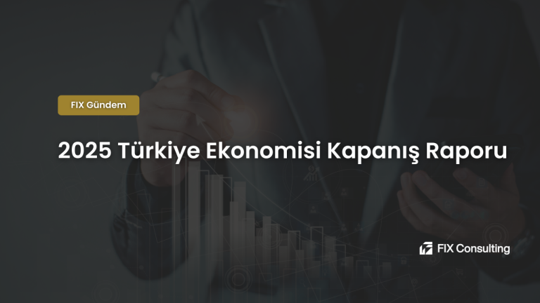 2025 Türkiye Ekonomisi Kapanış Raporu