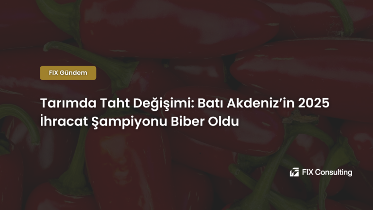 Tarımda Taht Değişimi: Batı Akdeniz'in 2025 İhracat Şampiyonu Biber Oldu