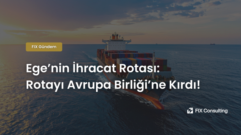 Ege'nin İhracat Rotası: Rotayı Avrupa Birliğine Kırdı!