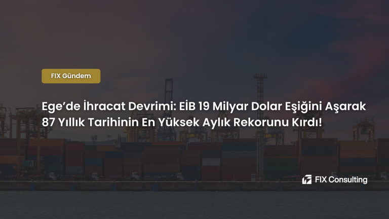 Ege'de İhracat Devrimi: EİB 19 Milyar Dolar Eşiğini Aşarak 87 Yıllık Tarihinin En Yüksek Aylık Rekorunu Kırdı!