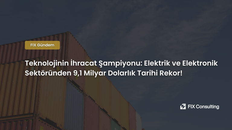 Teknolojinin İhracat Şampiyonu: Elektrik ve Elektronik Sektöründen 9,1 Milyar Dolarlık Tarihi Rekor!