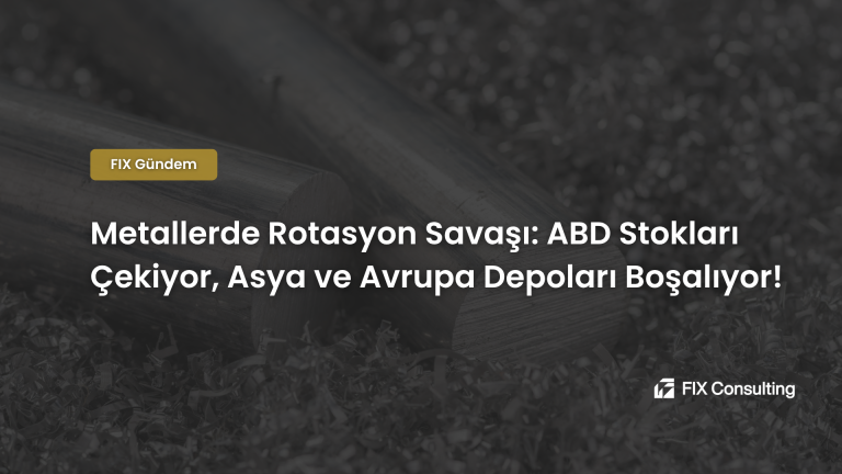 Metallerde Rotasyon Savaşı: ABD Stokları Çekiyor, Asya ve Avrupa Depoları Boşalıyor!