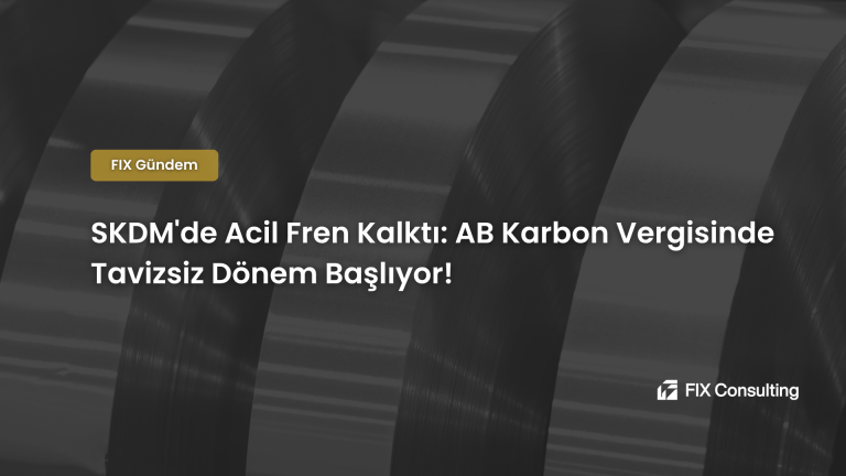 SKDM'de Acil Fren Kalktı: AB Karbon Vergisinde Tavizsiz Dönem Başlıyor!